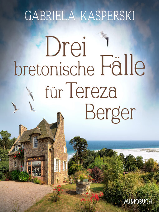 Title details for Drei bretonische Fälle für Tereza Berger (Band 1-3) by Gabriela Kasperski - Available